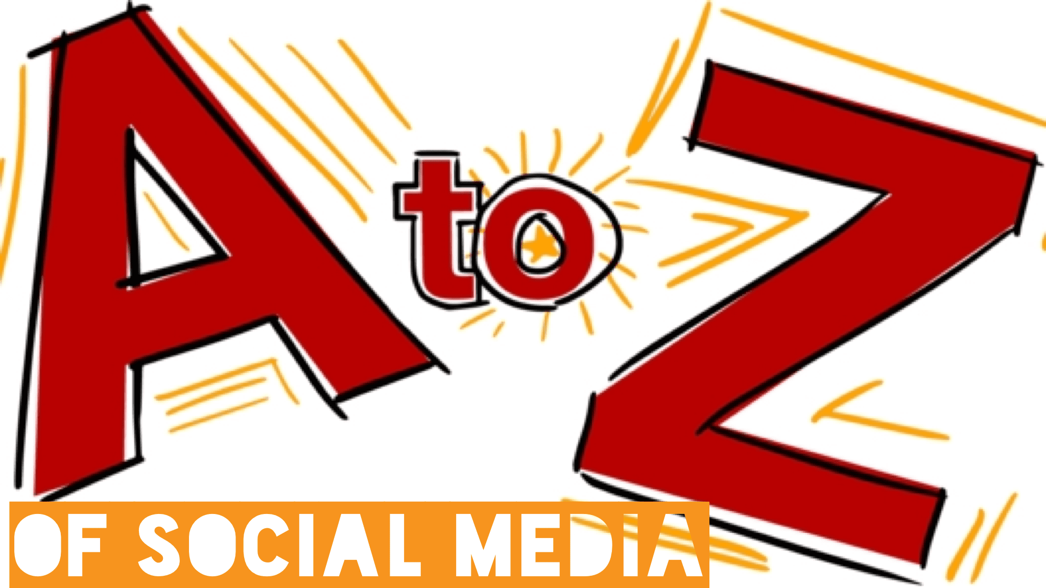 A-Z of Social Media 2016