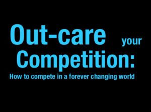 Out-Care The Competition