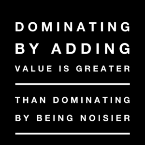 Dominating By Adding Value