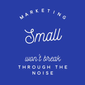 Marketing Small