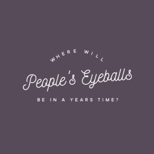 Marketing To Eyeballs