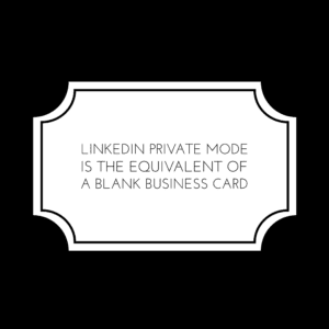LinkedIn Private Mode - Blank Business Card