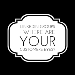 LinkedIn Groups - Which To Join?