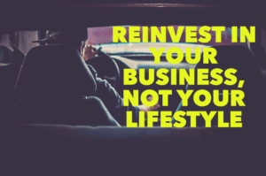 Reinvest In Your Business
