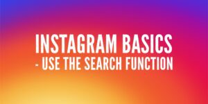 Instagram Basics - Instagram Search