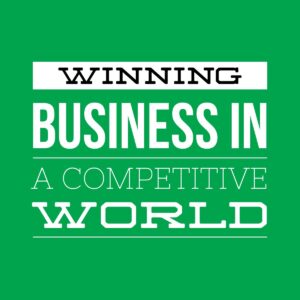 Winning Business In A Competitive World