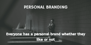 Personal brand Everyone has one