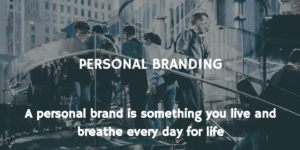 Personal Brand - Something you live and breathe every day