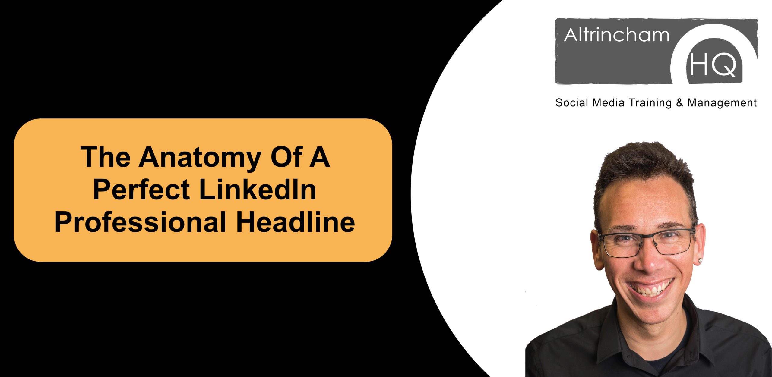 The Anatomy Of A Perfect LinkedIn Professional Headline